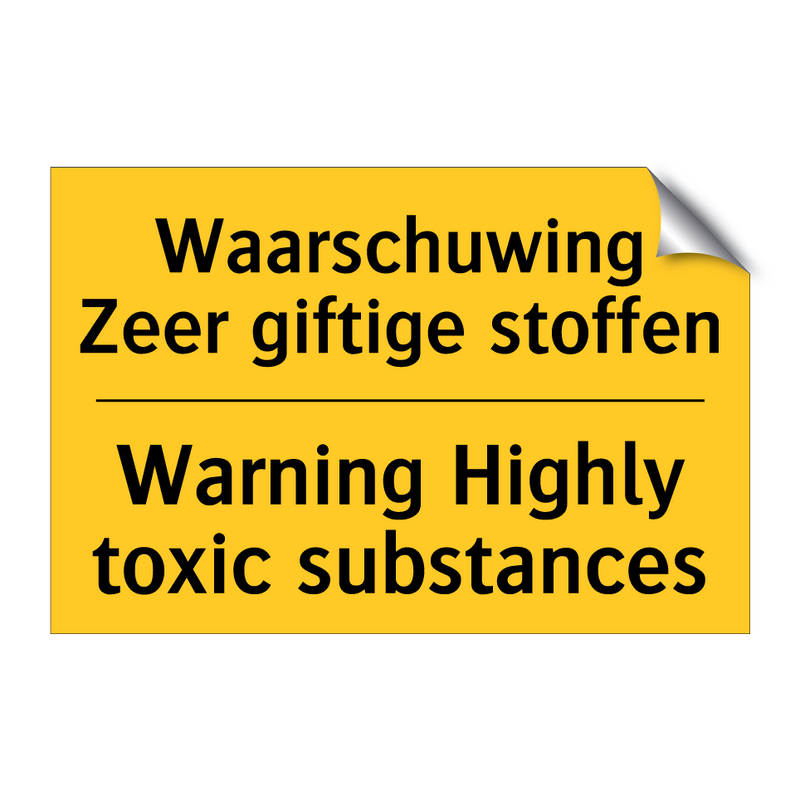 Waarschuwing Zeer giftige stoffen - Warning Highly toxic substances