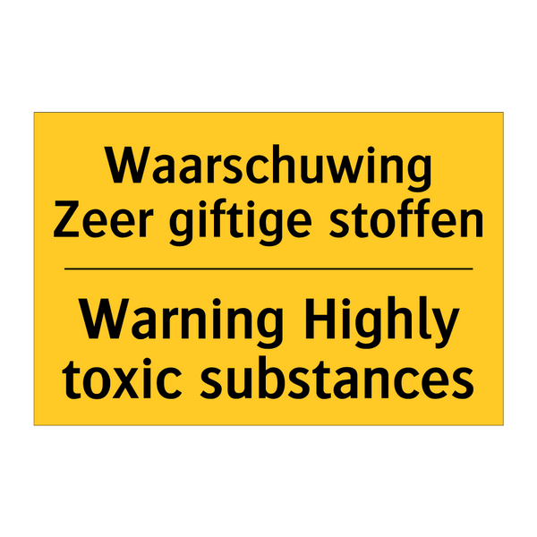 Waarschuwing Zeer giftige stoffen - Warning Highly toxic substances