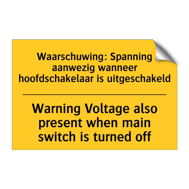 Waarschuwing: Spanning aanwezig /.../ - Warning Voltage also present when /.../