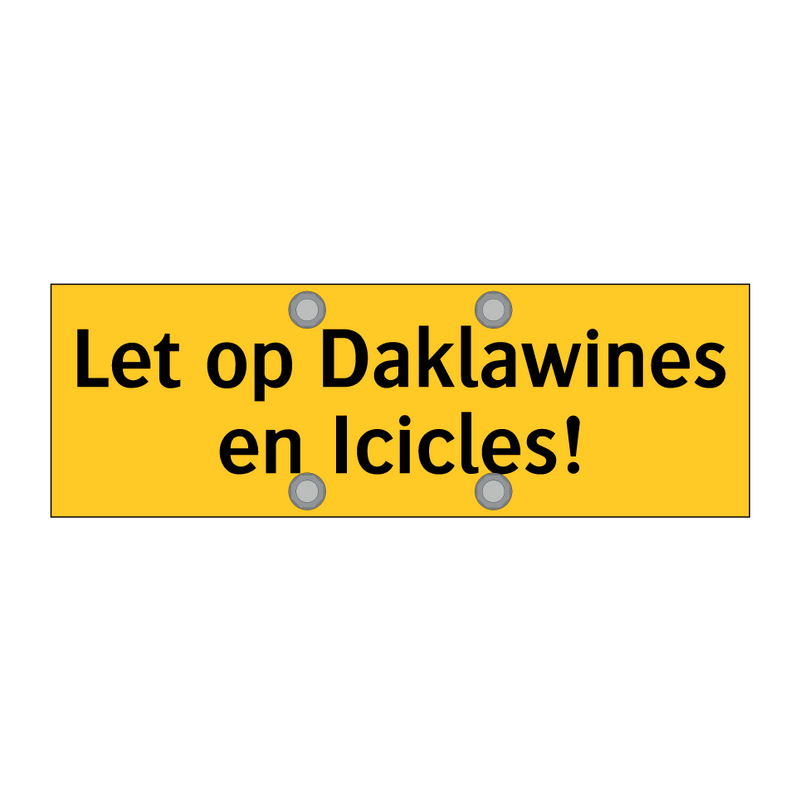 Let op Daklawines en Icicles! & Let op Daklawines en Icicles! & Let op Daklawines en Icicles!