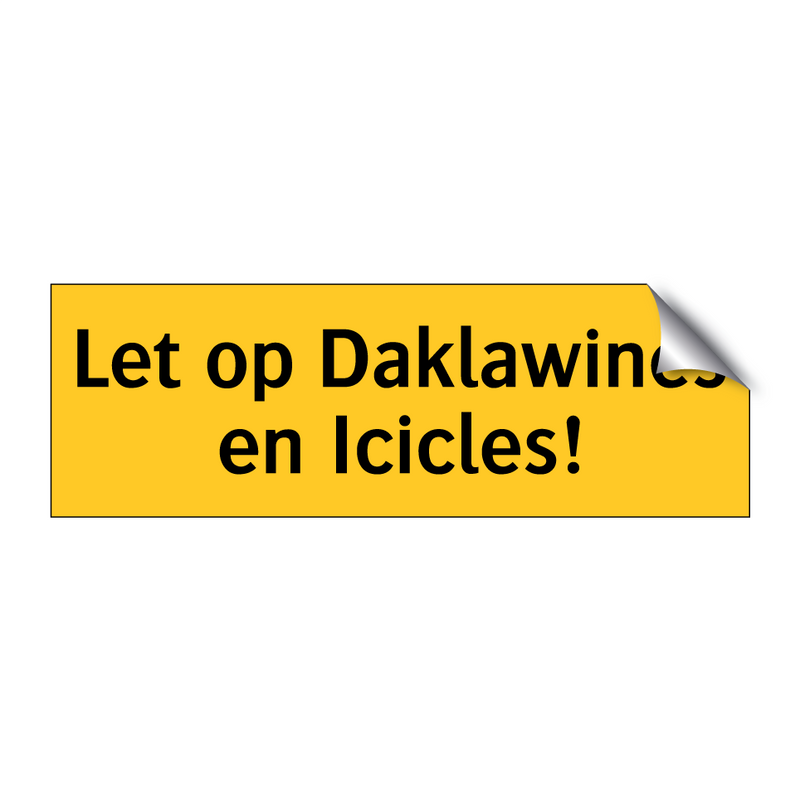 Let op Daklawines en Icicles! & Let op Daklawines en Icicles! & Let op Daklawines en Icicles!