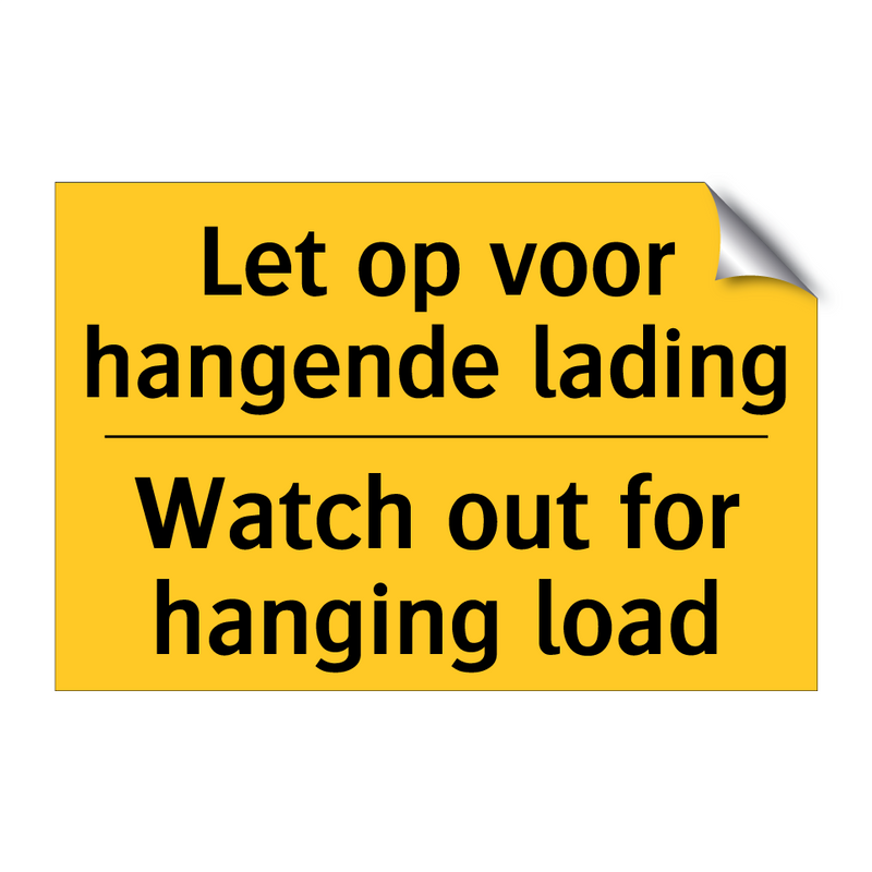 Let op voor hangende lading - Watch out for hanging load