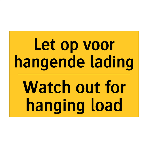 Let op voor hangende lading - Watch out for hanging load