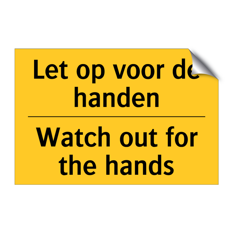 Let op voor de handen - Watch out for the hands & Let op voor de handen - Watch out for the hands