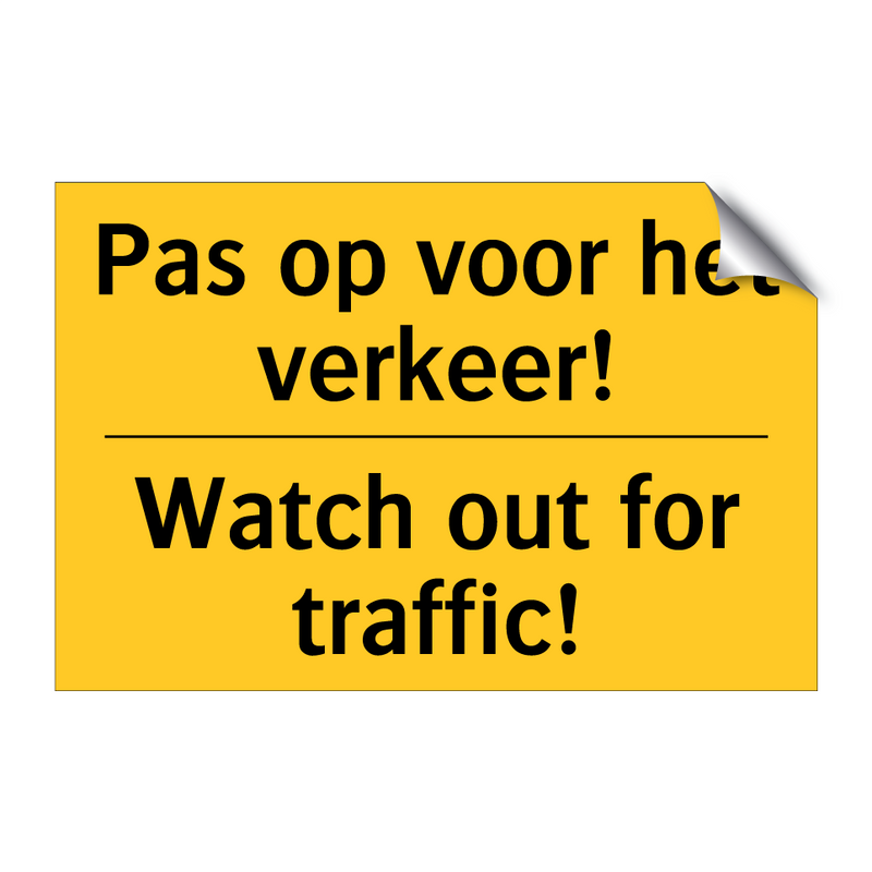 Pas op voor het verkeer! - Watch out for traffic!