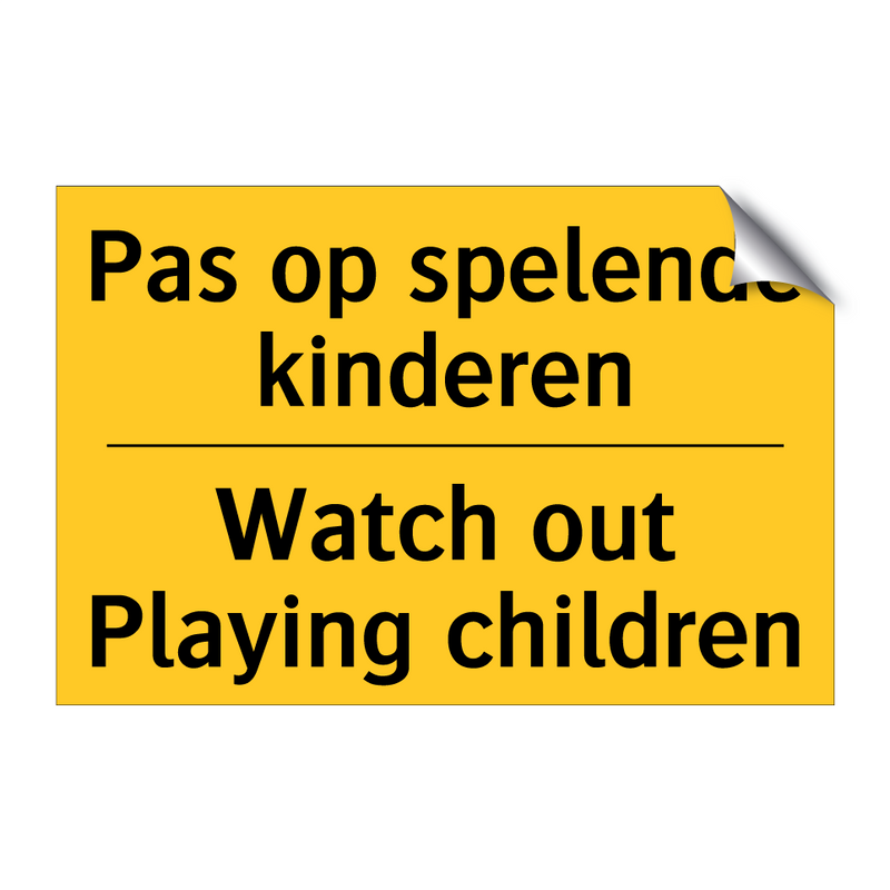 Pas op spelende kinderen - Watch out Playing children