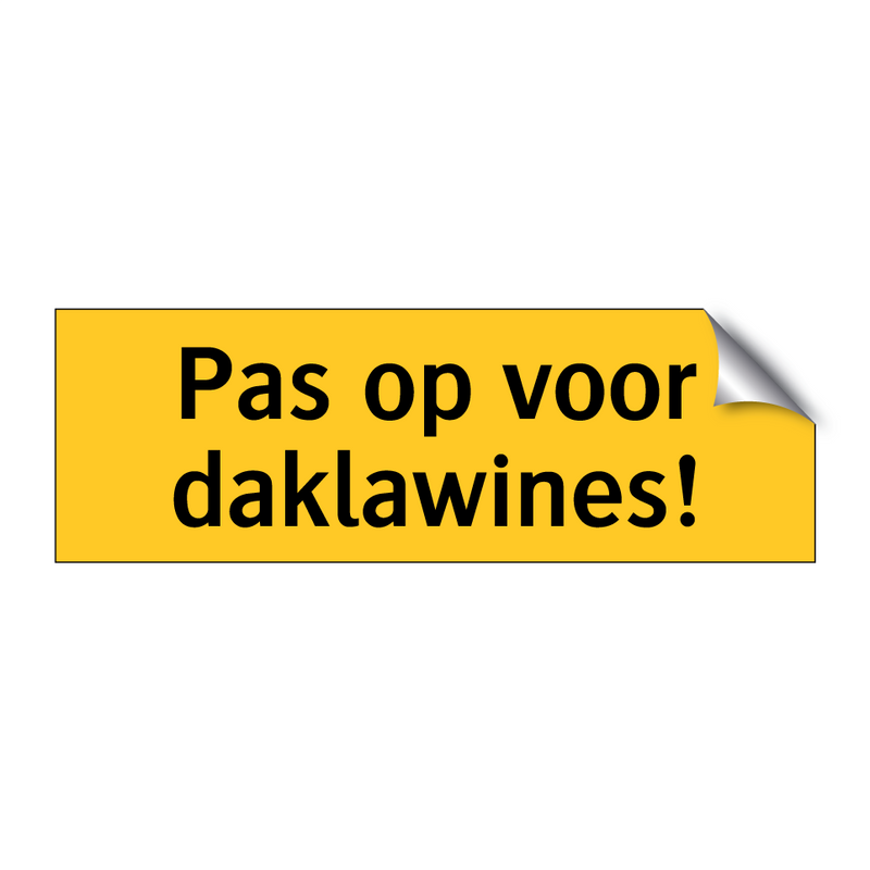 Pas op voor daklawines! & Pas op voor daklawines! & Pas op voor daklawines!