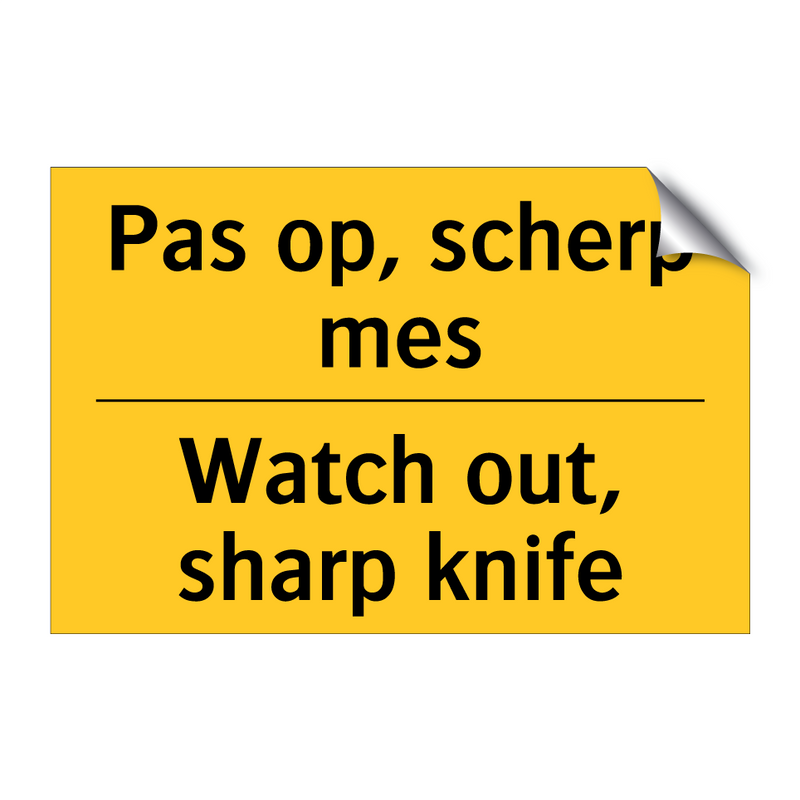 Pas op, scherp mes - Watch out, sharp knife & Pas op, scherp mes - Watch out, sharp knife