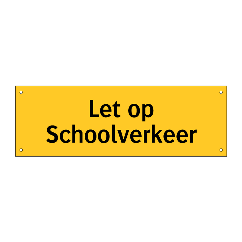 Let op Schoolverkeer & Let op Schoolverkeer & Let op Schoolverkeer & Let op Schoolverkeer