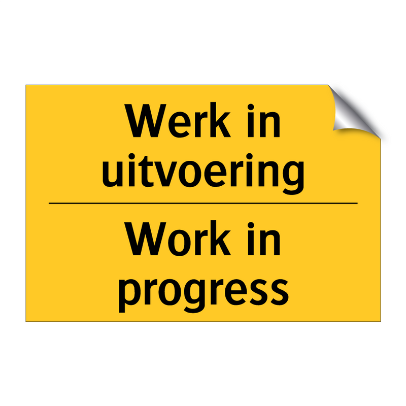 Werk in uitvoering - Work in progress & Werk in uitvoering - Work in progress