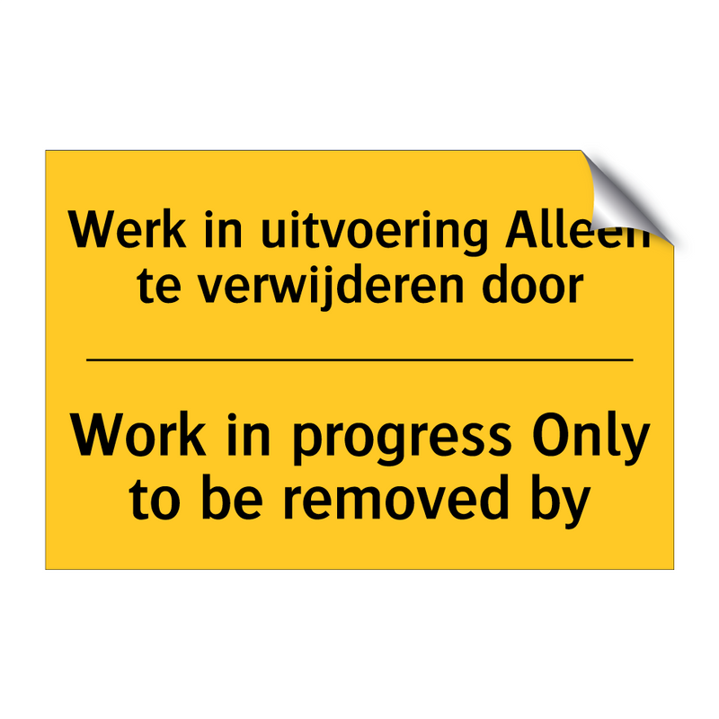 Werk in uitvoering Alleen te verwijderen door - Work in progress Only to be removed by