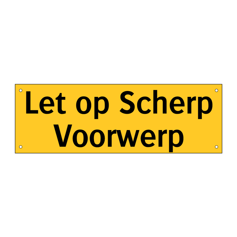 Let op Scherp Voorwerp & Let op Scherp Voorwerp & Let op Scherp Voorwerp & Let op Scherp Voorwerp