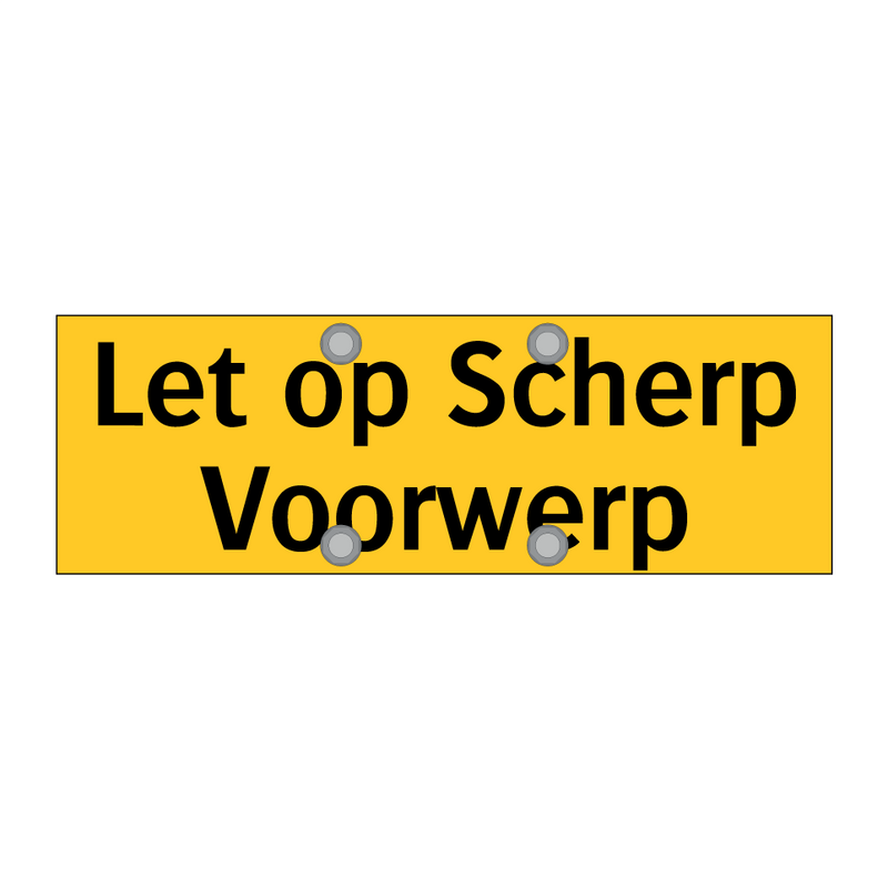 Let op Scherp Voorwerp & Let op Scherp Voorwerp & Let op Scherp Voorwerp