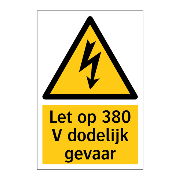 Let op 380 V dodelijk gevaar