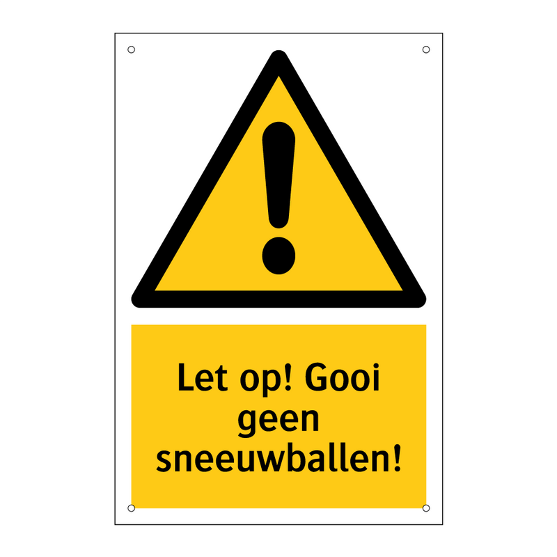 Let op! Gooi geen sneeuwballen!