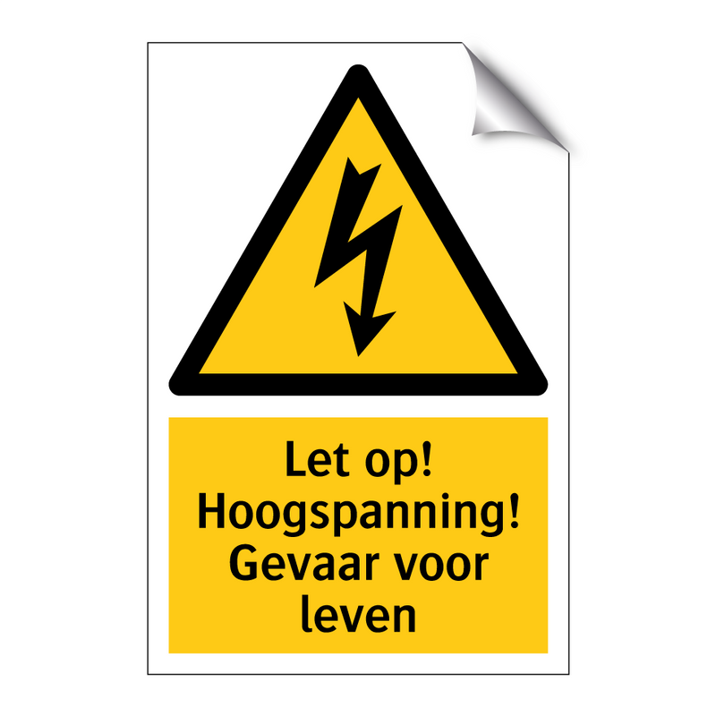 Let op! Hoogspanning! Gevaar voor leven