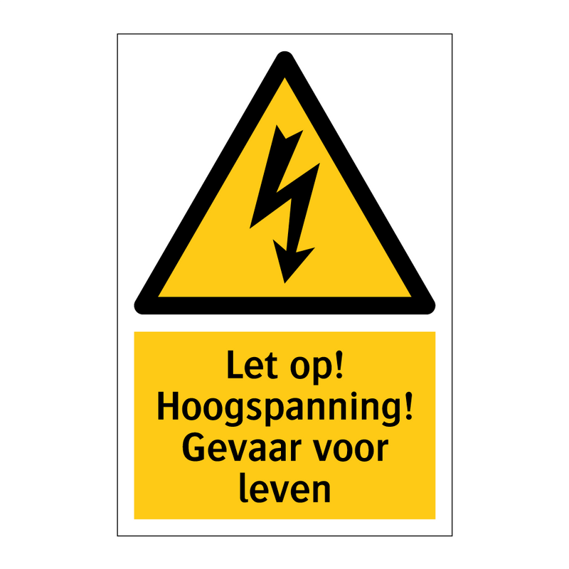 Let op! Hoogspanning! Gevaar voor leven