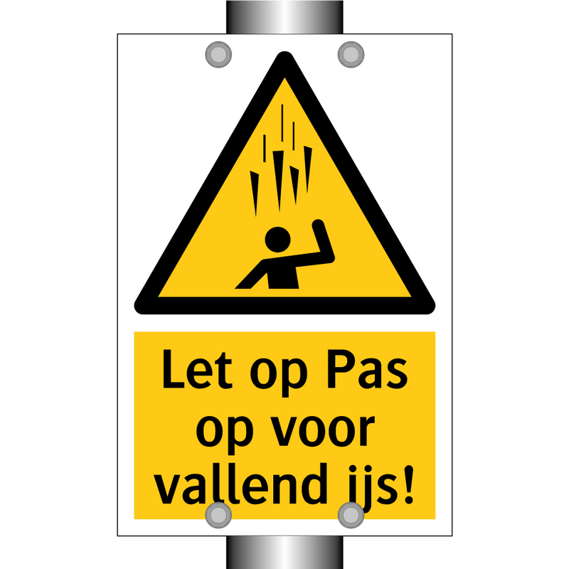 Let op Pas op voor vallend ijs!