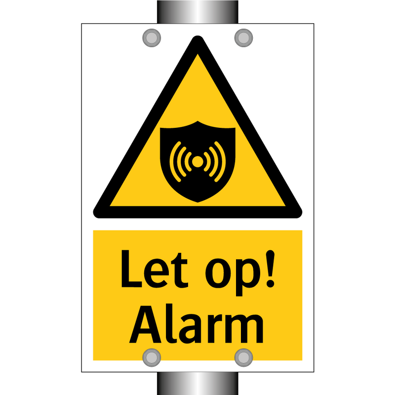 Let op! Alarm