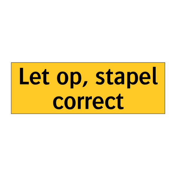 Let op, stapel correct & Let op, stapel correct & Let op, stapel correct & Let op, stapel correct