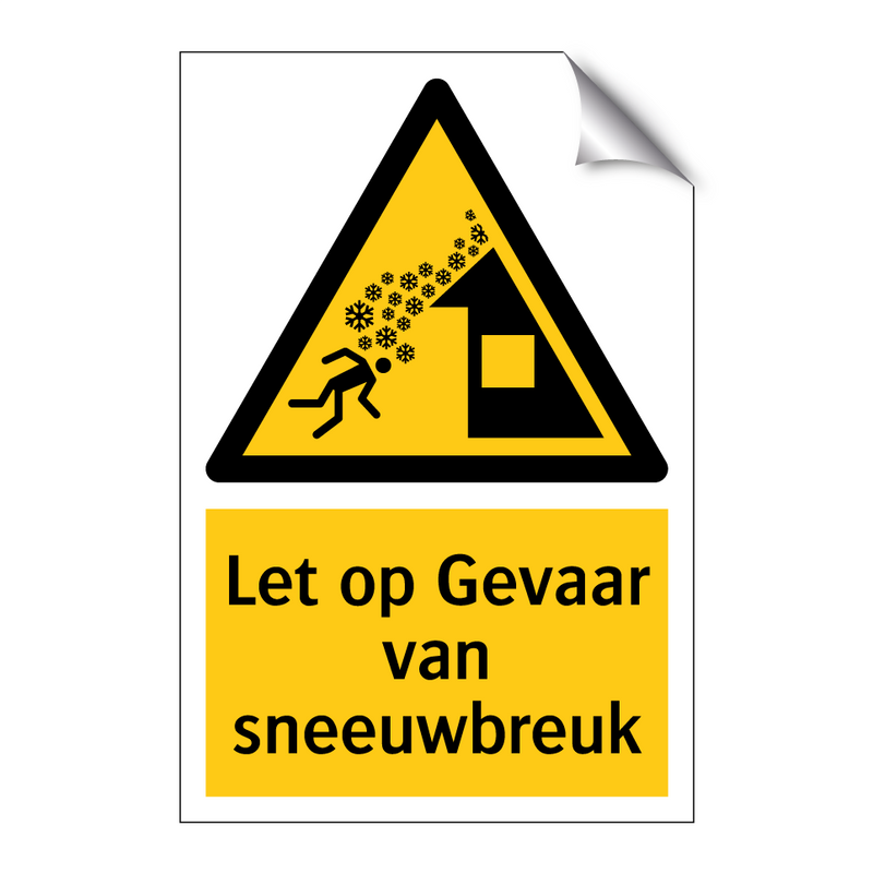 Let op Gevaar van sneeuwbreuk