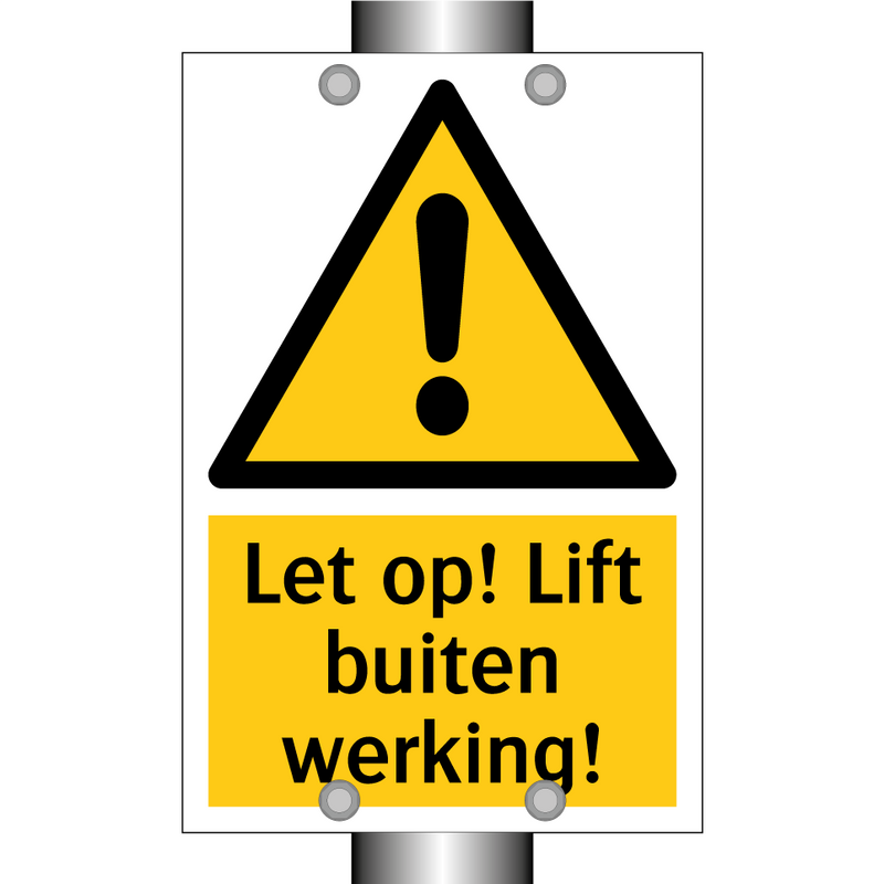 Let op! Lift buiten werking!