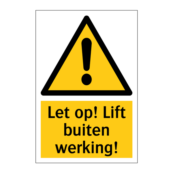 Let op! Lift buiten werking!