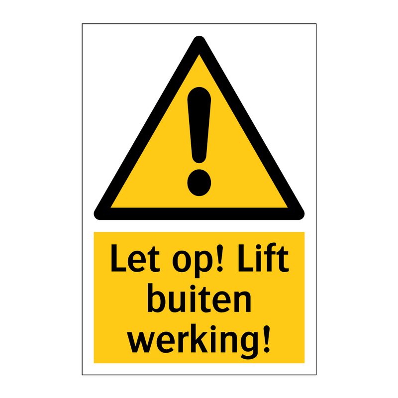 Let op! Lift buiten werking!