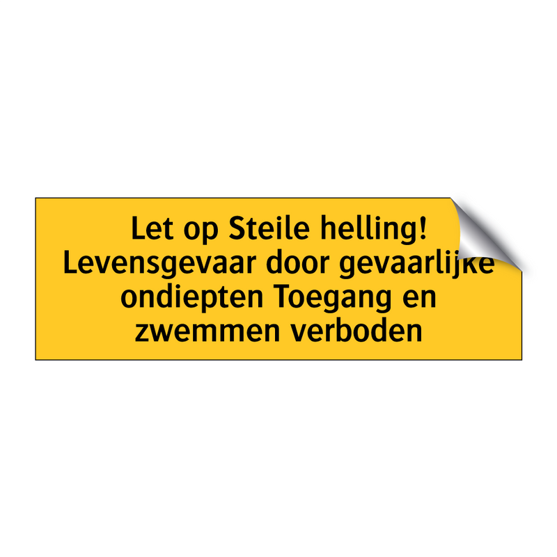 Let op Steile helling! Levensgevaar door gevaarlijke /.../