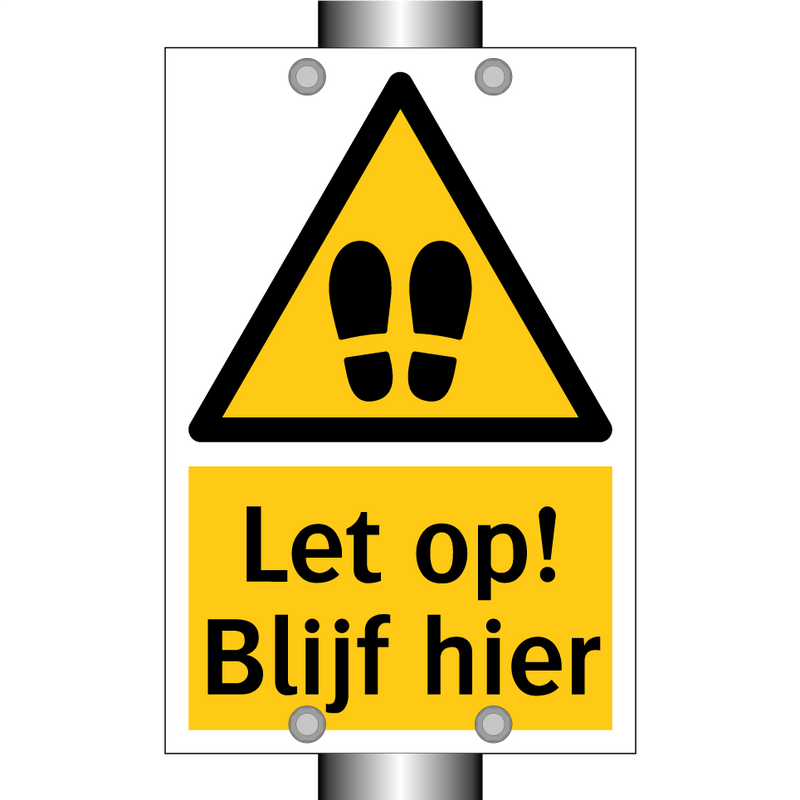 Let op! Blijf hier