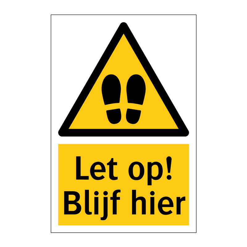 Let op! Blijf hier