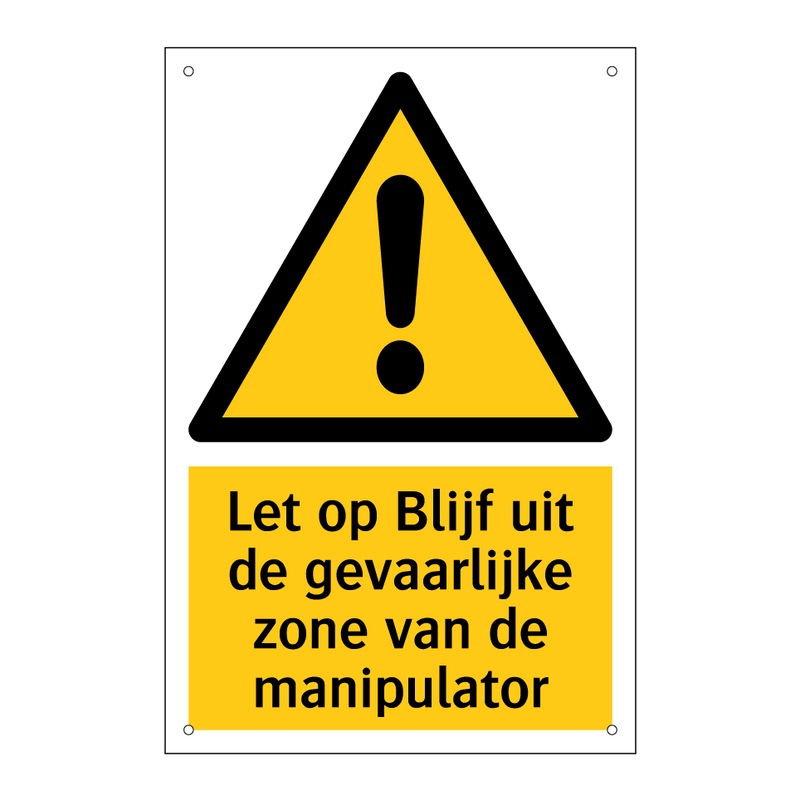 Let op Blijf uit de gevaarlijke zone van de manipulator