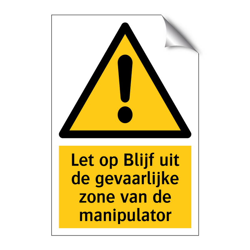 Let op Blijf uit de gevaarlijke zone van de manipulator