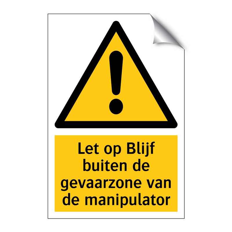 Let op Blijf buiten de gevaarzone van de manipulator