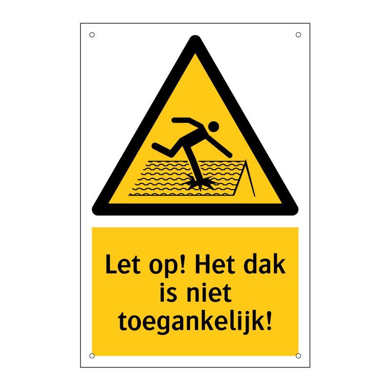 Let op! Het dak is niet toegankelijk!