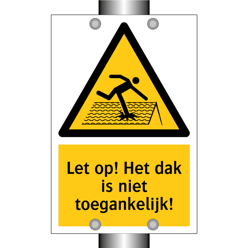 Let op! Het dak is niet toegankelijk!