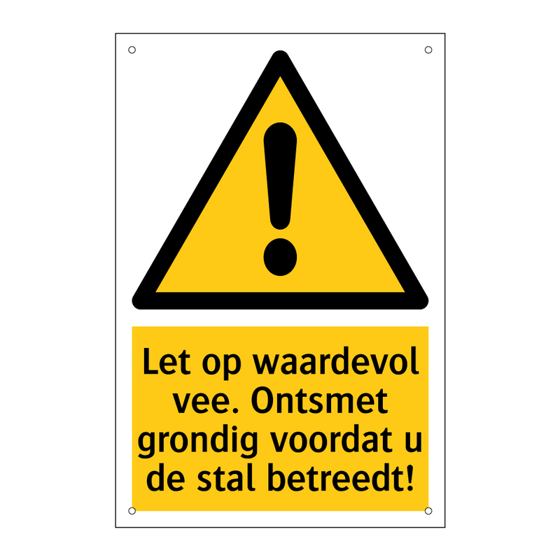 Let op waardevol vee. Ontsmet grondig voordat u de stal betreedt!