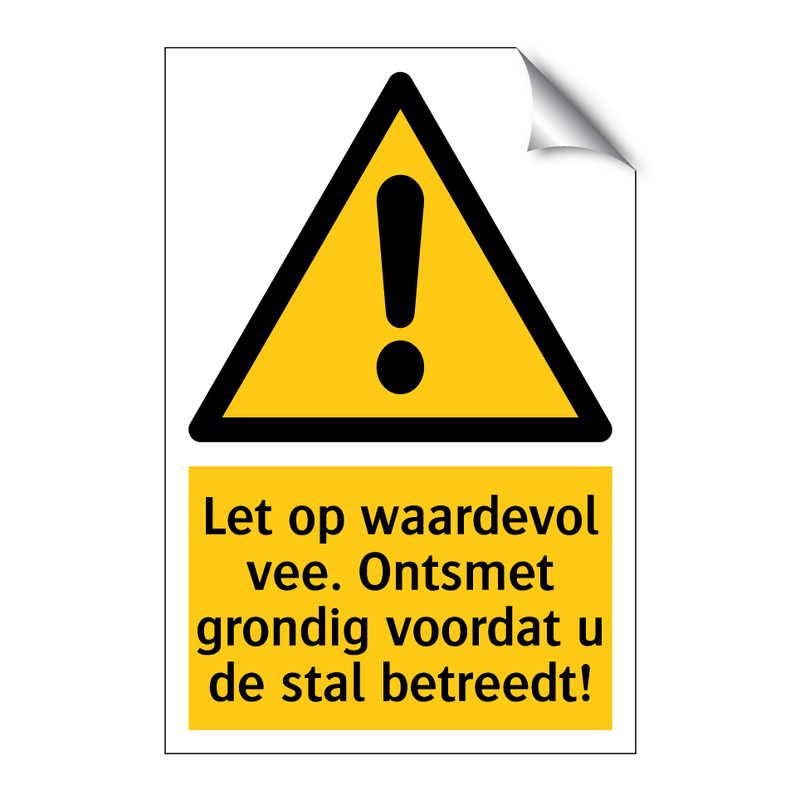 Let op waardevol vee. Ontsmet grondig voordat u de stal betreedt!