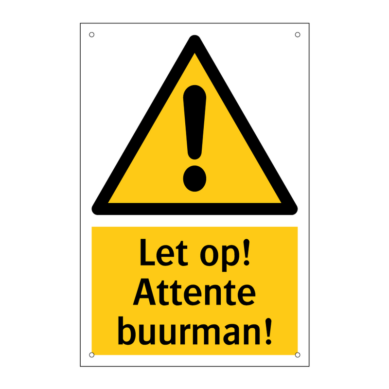 Let op! Attente buurman!