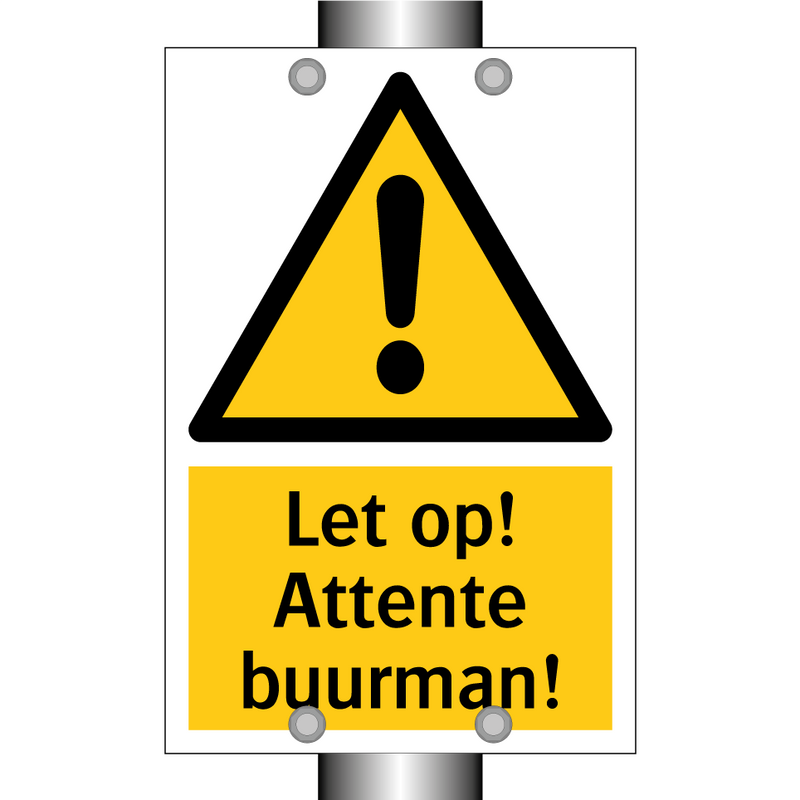 Let op! Attente buurman!