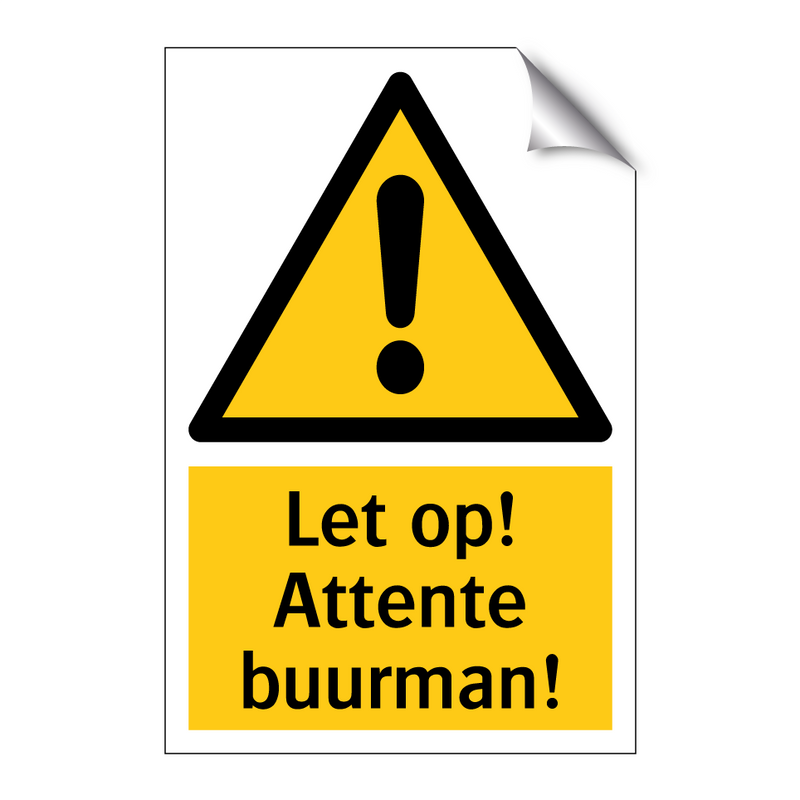 Let op! Attente buurman!