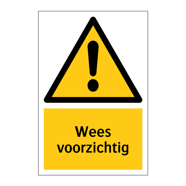 Wees voorzichtig