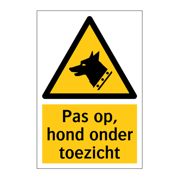 Pas op, hond onder toezicht