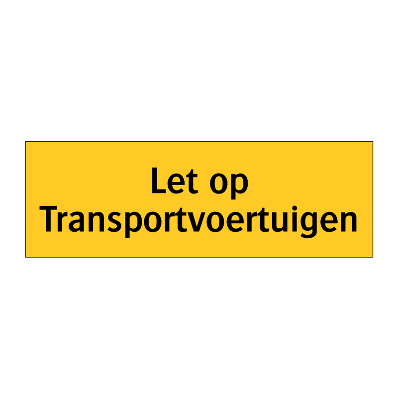 Let op Transportvoertuigen & Let op Transportvoertuigen & Let op Transportvoertuigen