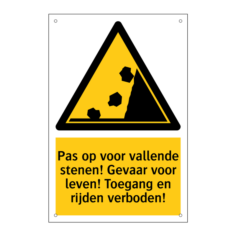 Pas op voor vallende stenen! Gevaar voor leven! Toegang en rijden verboden!