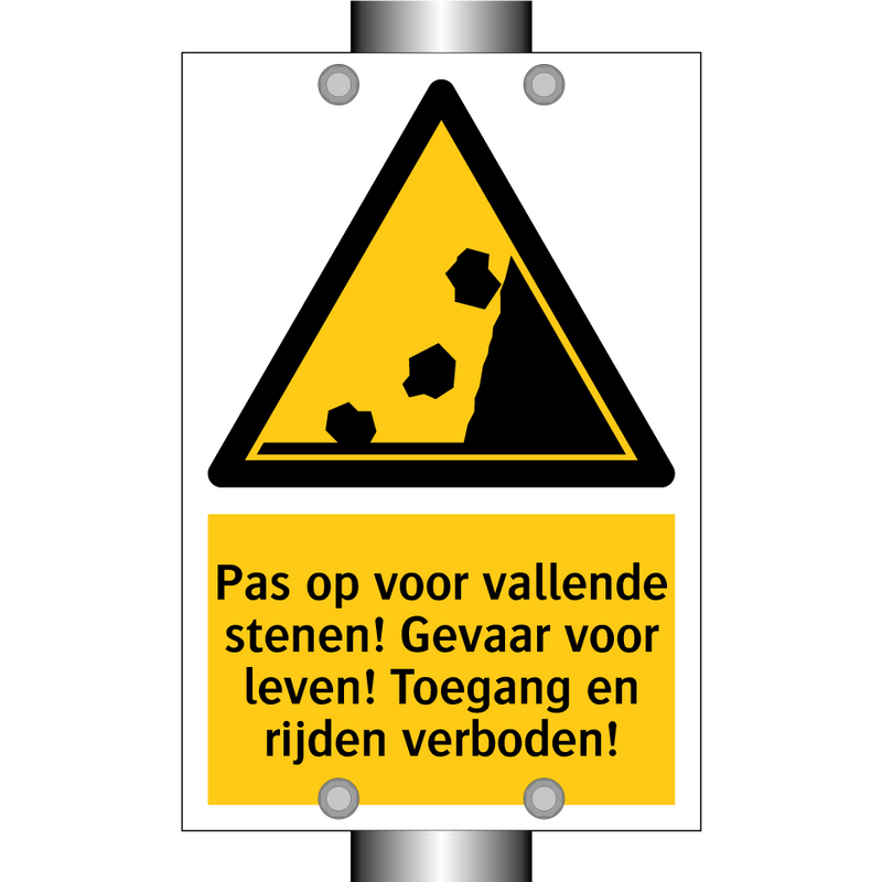 Pas op voor vallende stenen! Gevaar voor leven! Toegang en rijden verboden!