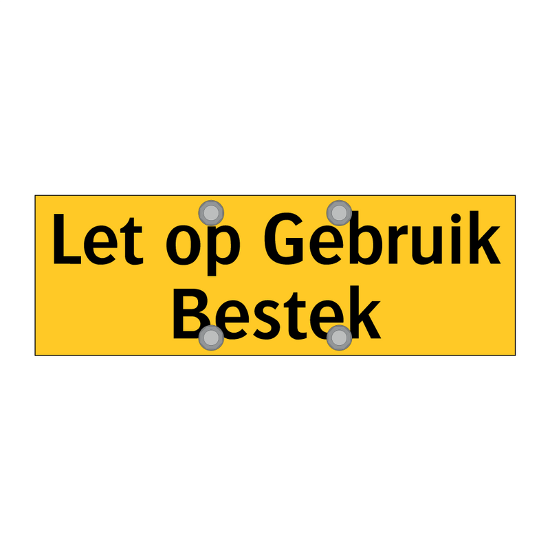 Let op Gebruik Bestek & Let op Gebruik Bestek & Let op Gebruik Bestek