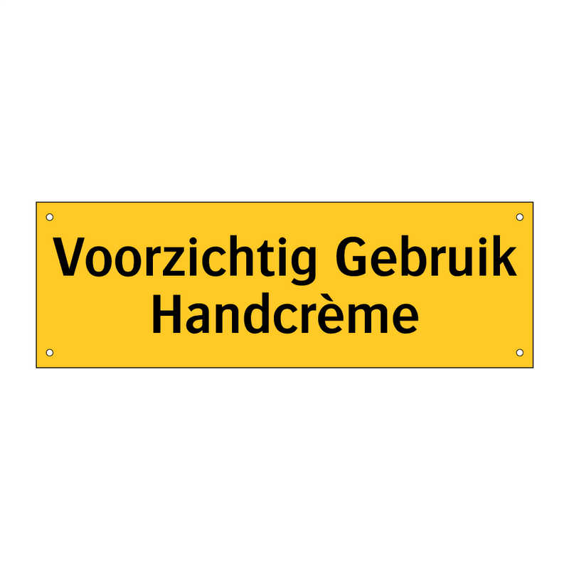 Voorzichtig Gebruik Handcrème & Voorzichtig Gebruik Handcrème & Voorzichtig Gebruik Handcrème