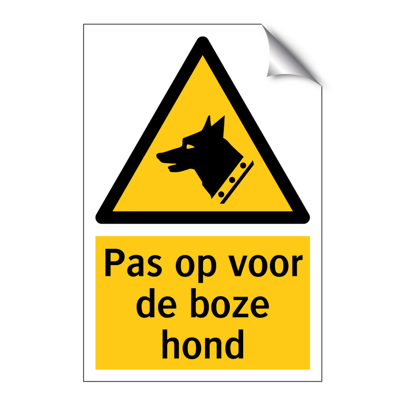 Pas op voor de boze hond