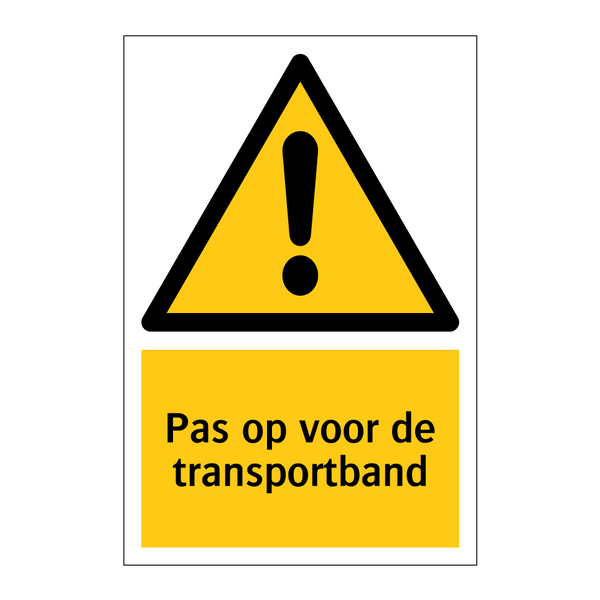 Pas op voor de transportband